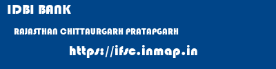 IDBI BANK  RAJASTHAN CHITTAURGARH PRATAPGARH   ifsc code